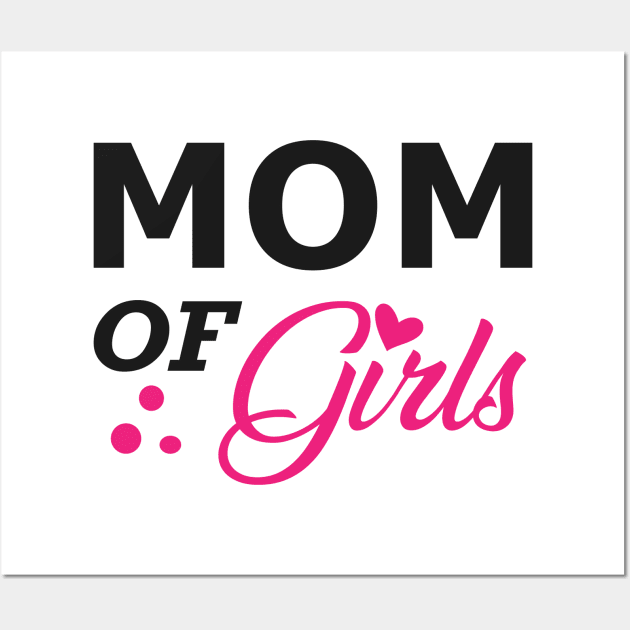 Mom of girls Wall Art by KC Happy Shop